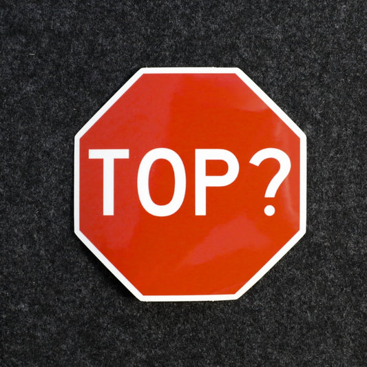 TOP? Sign Sticker image 0
