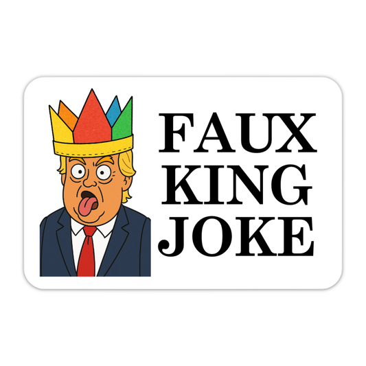 Faux King Joke Sticker